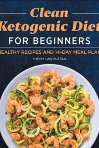 Clean Ketogenic Cookbook by Shelby Law Ruttan