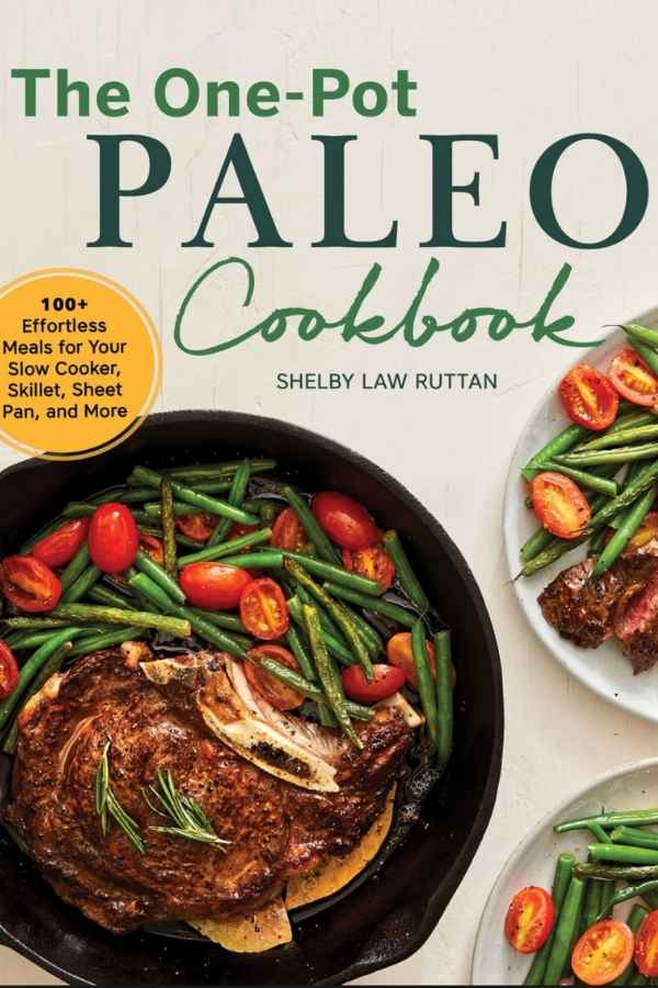 Paleo 1 pot cookbook by shelby law ruttan.