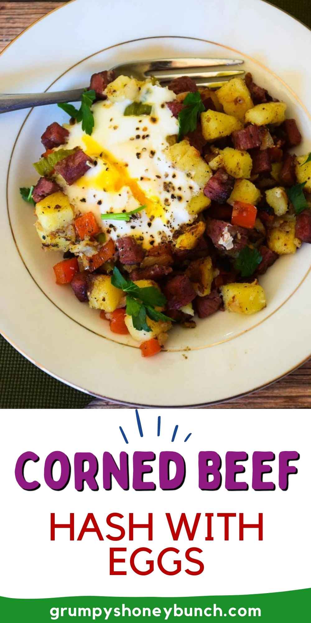 Homemade Corned Beef Hash and Eggs - Grumpy's Honeybunch